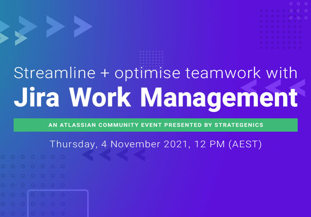Streamline and optimise teamwork with Jira Work Management